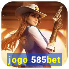 jogo 585bet